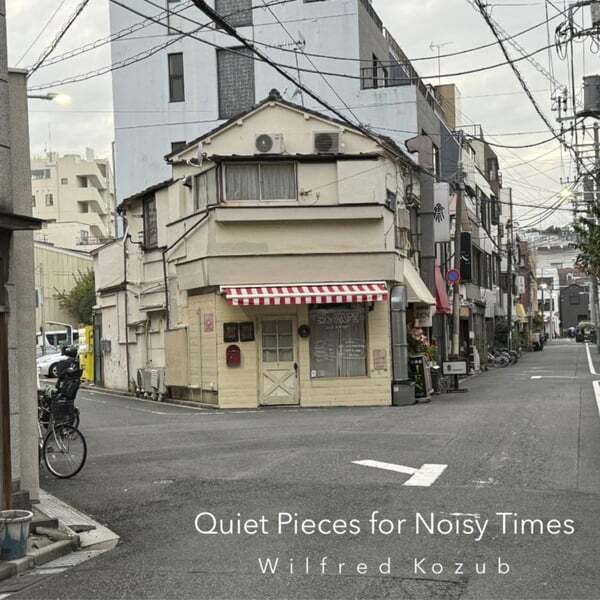 Cover art for Quiet Pieces for Noisy Times